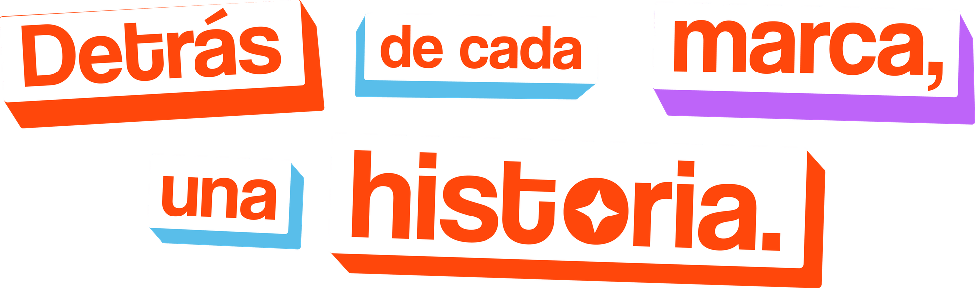 Detrás de cada marca, una historia.